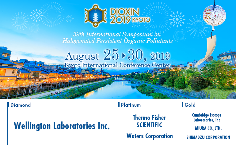 DIOXIN2019KYOTO39th International Symposium on Halogenated Persistent Organic Pollutants-August25-302019-Kyoto International Conference Center